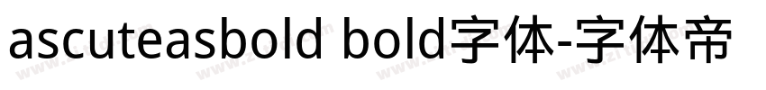 ascuteasbold bold字体字体转换
